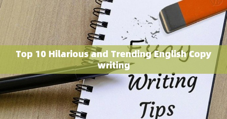 Top 10 Hilarious and Trending English Copywriting